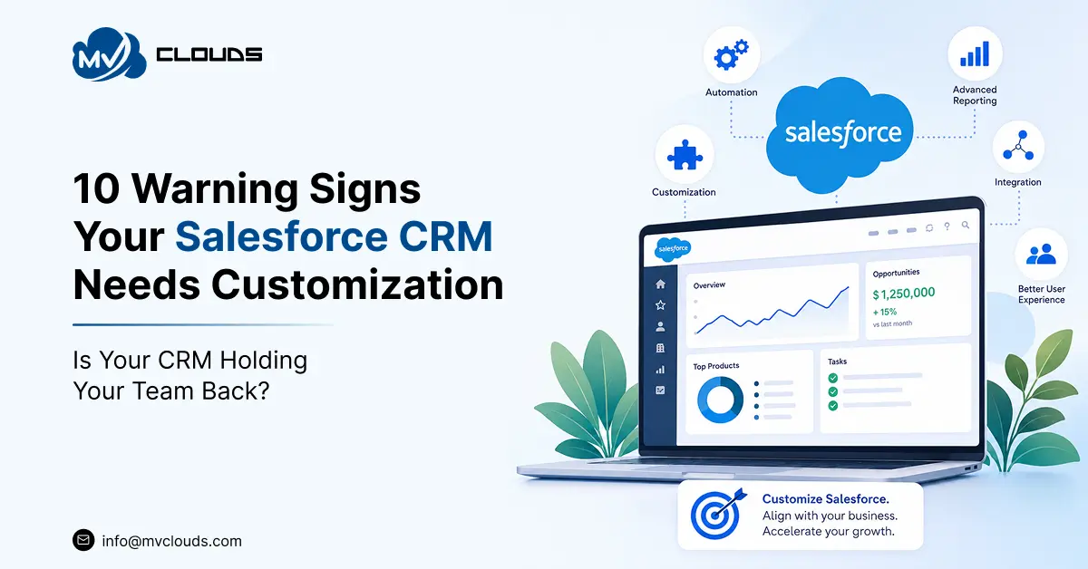 10 Warning Signs Your Salesforce CRM Needs Customization